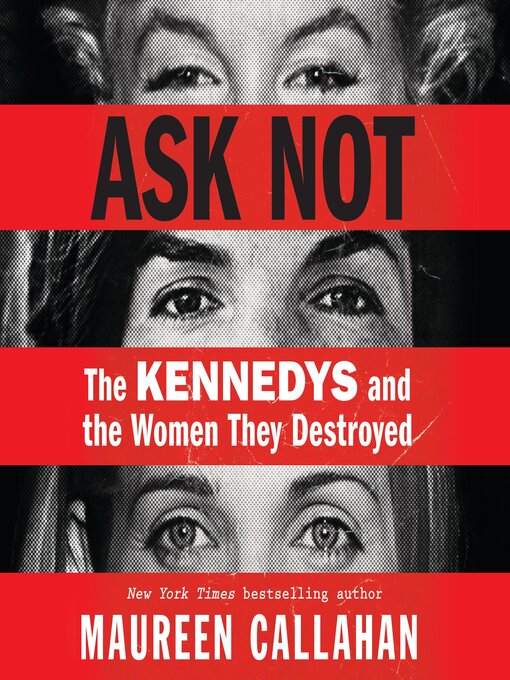 Title details for Ask Not by Maureen Callahan - Wait list